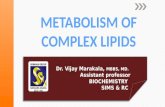 Lipid metabolism metabolism of complex lipids ppt BIOCHEMISTRY vkunder637@gmail.com