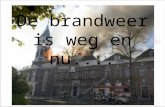 Jaap van der Burg, De brandweer is weg en nu....