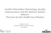 Health Information Technology, Quality Improvement, and the Delivery System Reform:The Case for the Health Care Phalanx