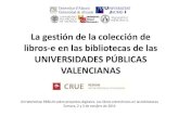 Presentación: La gestión de la colección de libros electróniocs en las bibliotecas de las universidades públicas valencianas
