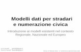 OpenGeoData Italia 2014 - Luca Gentili e Duccio Fanetti "Modelli dati per stradari e numerazione civica"