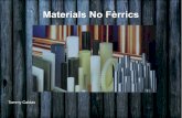 Materials No fèrrics