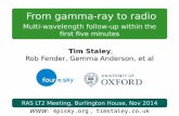 From gamma-ray to radio: Multi-wavelength follow-up in the first five minutes