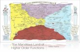 The Marvelous Land of Higher Order Functions