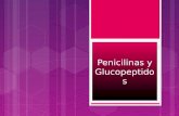 Penicilinas y glucopeptidos