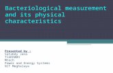 Bacteriological measurement and its physical characteristics