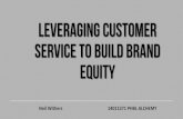 Leveraging customer service to build brand equity