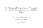 THE REFRACTIVE EFFECTS OF LASER PROPAGATION THROUGH THE OCEAN AND WITHIN THE OCEAN