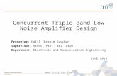 Concurrent Triple Band Low Noise Amplifier Design