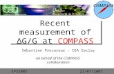 Recent measurement of ΔG/G at COMPASS Sébastien Procureur – CEA Saclay on behalf of the COMPASS collaboration EPS200523/07/2005.