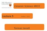 Lecture 5 Tannaz Javadi October 7, 2013 Ceramic Science 4RO3.
