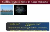 Finding Skyline Nodes in Large Networks. Evaluation Metrics:  Distance from the query node. (John)  Coverage of the Query Topics. (Big Data, Cloud Computing,