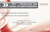 FP7 – financials and rules of participation Katerina Tzitzinou, Transport, Legal & Financial NCP katerina@help-forward.gr Ιωάννινα, 08/12/2008 A practical.