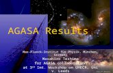 AGASA Results Max-Planck-Institut für Physik, München, Germany Masahiro Teshima for AGASA collaboration at 3 rd Int. Workshop on UHECR, Univ. Leeds.