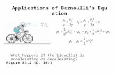 Applications of Bernoulli’s Equation What happens if the bicyclist is accelerating or decelerating? Figure E3.2 (p. 101)