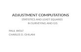 ADJUSTMENT COMPUTATIONS STATISTICS AND LEAST SQUARES IN SURVEYING AND GIS PAUL WOLF CHARLES D. GHILANI