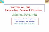 CASTOR at CMS Enhancing Forward Physics Apostolos D. Panagiotou University of Athens  Diffractive & Forward Physics Workshop.