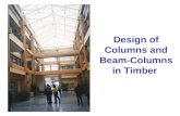 Design of Columns and Beam-Columns in Timber. Column failures Material failure (crushing) Elastic buckling (Euler) Inelastic buckling (combination of.