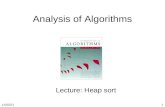 4/29/20151 Analysis of Algorithms Lecture: Heap sort.