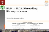 & Microelectronics and Embedded Systems M 2 μP - Multithreading Microprocessor Thesis Presentation Embedded Systems Research Group Department of Industrial.