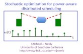 Stochastic optimization for power-aware distributed scheduling Michael J. Neely University of Southern California  mjneely t ‰(t)