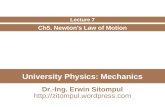 University Physics: Mechanics Ch5. Newton’s Law of Motion Lecture 7 Dr.-Ing. Erwin Sitompul .