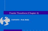 Fourier Transform (Chapter 4) CS474/674 – Prof. Bebis