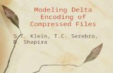 Modeling Delta Encoding of Compressed Files S.T. Klein, T.C. Serebro, D. Shapira.