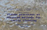 Plasma processes as advanced methods for cavity cleaning N. Patron, R. Baracco, L. Phillips, M. Rea, C. Roncolato, D. Tonini and V. Palmieri … pushing.