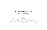 Celebrate Pi Day By Dr. Kevin Ferland Bloomsburg University
