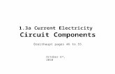 1.3a Current Electricity Circuit Components Breithaupt pages 46 to 55 October 6 th, 2010.