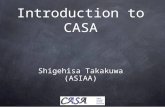 Introduction to CASA Shigehisa Takakuwa (ASIAA). Table of Contents 1.ALMA Observation & Calibration 2.CASA 3.How to use CASA.
