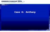 MODULE 5 1/26 Case 6: Anthony. MODULE 5 Case 6: Anthony 2/26 Patient History  Anthony is a 55-year old lawyer.  He has been suffering from voiding complaints.