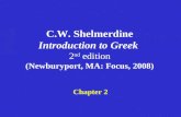 C.W. Shelmerdine Introduction to Greek 2 nd edition (Newburyport, MA: Focus, 2008) Chapter 2