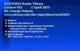 ECEN5633 Radar Theory Lecture #22 2 April 2015 Dr. George Scheets  n Read 4.3 n Problems 4.10, Web 8 & 9 n Design.