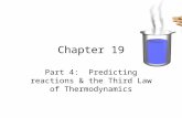 Chapter 19 Part 4: Predicting reactions & the Third Law of Thermodynamics.