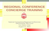 REGIONAL CONFERENCE CONCIERGE TRAINING National Conventions/Regional Conferences Site/Housing Task Force Toni Ward, Chair August 11, 2014
