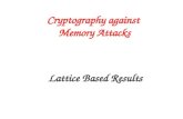 Cryptography against Memory Attacks Lattice Based Results.