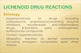 Etiology  Hypersensitivity to drugs including sulfasalazine, angiotensinconverting enzyme inhibitors, nonsteroidal anti-inflammatory drugs, β-blockers,