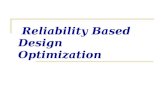Reliability Based Design Optimization. Outline RBDO problem definition Reliability Calculation Transformation from X-space to u-space RBDO Formulations.