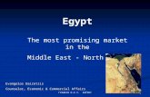 1 “‘¦•™ .•.¥. ‘¥ Egypt The most promising market in the Middle East - North Africa Evangelos Dairetzis Counselor, Economic