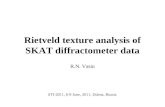 Rietveld texture analysis of SKAT diffractometer data R.N. Vasin STI-2011, 6-9 June, 2011, Dubna, Russia.