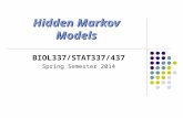 Hidden Markov Models BIOL337/STAT337/437 Spring Semester 2014