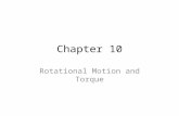 Chapter 10 Rotational Motion and Torque. 10.1- Angular Position, Velocity and Acceleration For a rigid rotating object a point P will rotate in a circle.