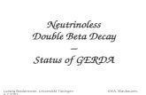 Neutrinoless Double Beta Decay – Status of GERDA Ludwig Niedermeier, Universität Tübingen IDEA, Blaubeuren, 4.7.2007