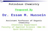Petroleum Chemistry Prepared By Dr. Essam M. Hussein Assistant Professor of Organic Chemistry Chemistry Department Faculty of Applied Science -Umm Al-Qura