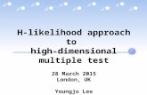 H-likelihood approach to high-dimensional multiple test 28 March 2015 London, UK Youngjo Lee Seoul National University with Jan F. Bj ϕ rnstad, Donghwan.