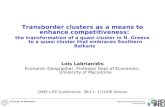 University of MacedoniaRegional Development & Policy Research Unit Transborder clusters as a means to enhance competitiveness: the transformation of a.