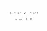 Quiz #2 Solutions November 2, 07. Quiz #2 Average=69.0 Standard Dev=21.1.