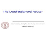 Isaac Keslassy, Shang-Tse (Da) Chuang, Nick McKeown Stanford University The Load-Balanced Router.